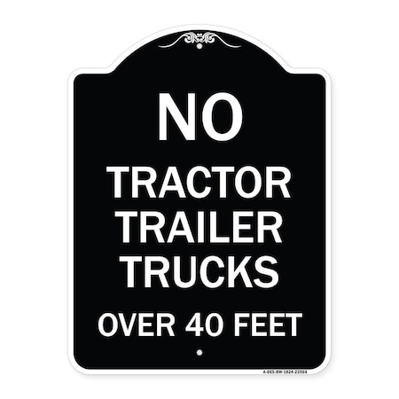 Signmission No Tractor Trailer Trucks Over 40 Feet Heavy-Gauge Aluminum Architectural Sign, 24" H, BW-1824-23564 A-DES-BW-1824-23564